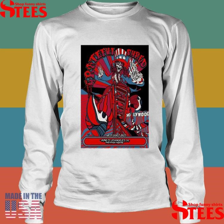 Grateful Shred Los Angeles Ca June 13 2025 T-shirt