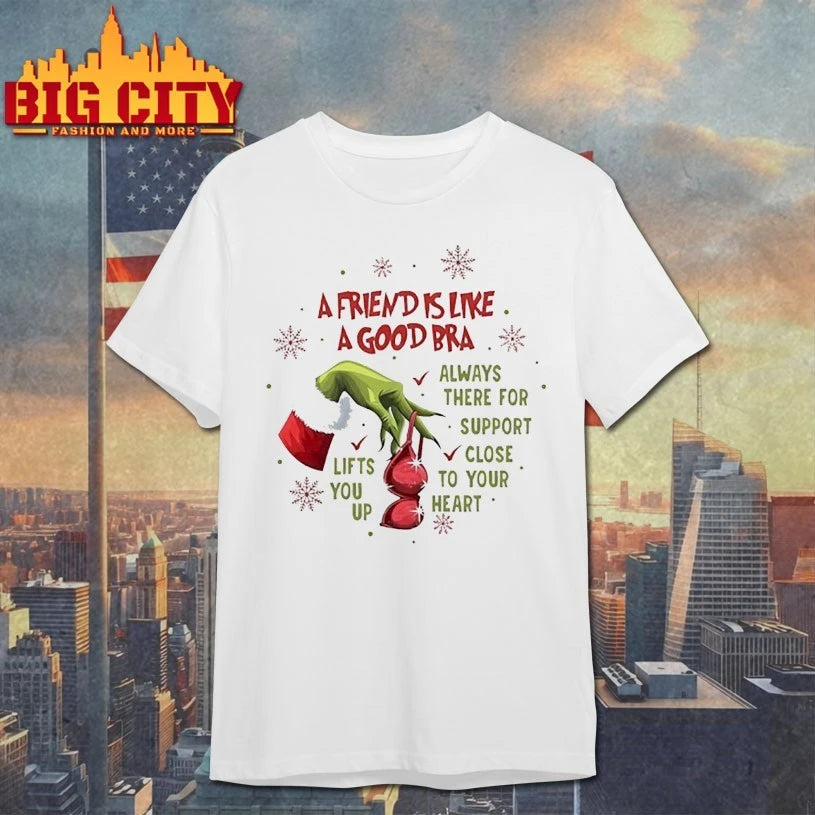 Grinch Christmas A Friends Are Like A Good Bra Always There For Support shirt