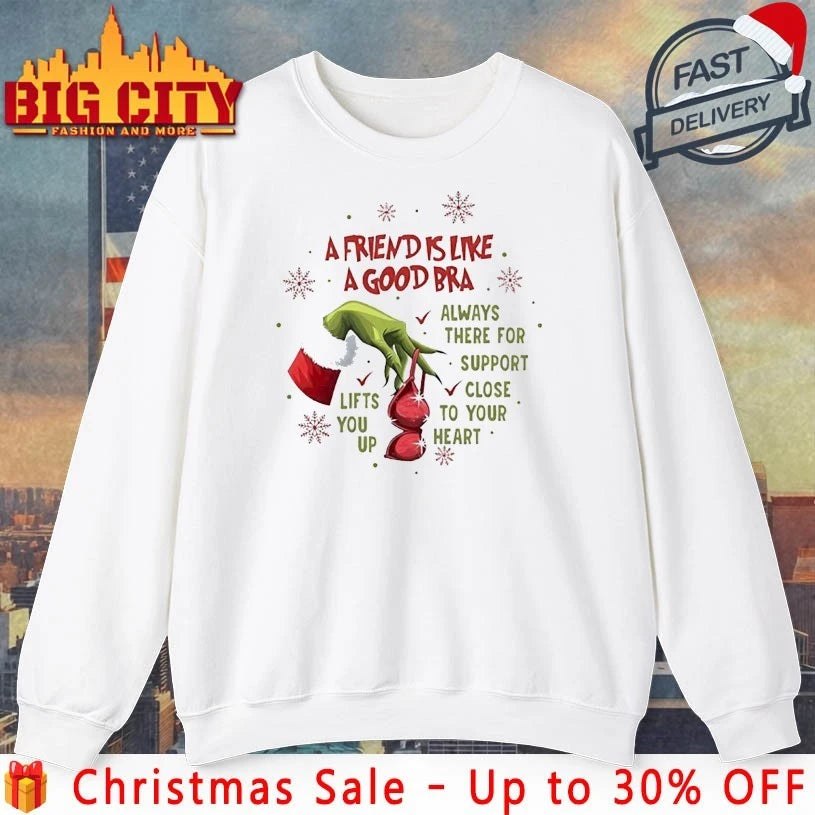 Grinch Christmas A Friends Are Like A Good Bra Always There For Support shirt