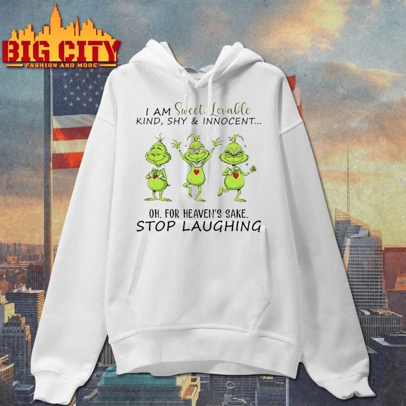 Grinch I Am Sweet Lovable Kind Shy Innocent Oh For Heaven’s Sake Stop Laughing shirt