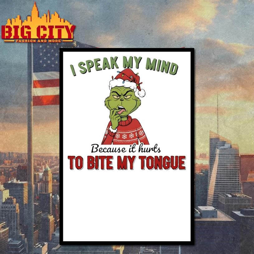 Grinch I speak my mind because it hurts to bite my tongue Merry Christmas shirt