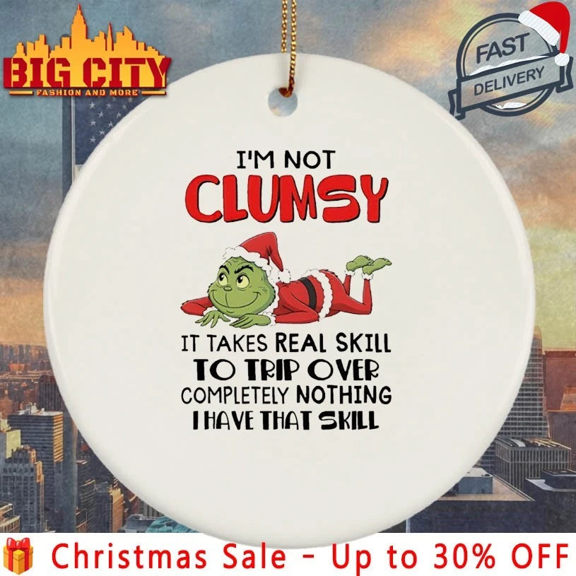 Grinch I’m Not Clumsy It Takes Real Skill To Trip Over Completely Nothing Shirt