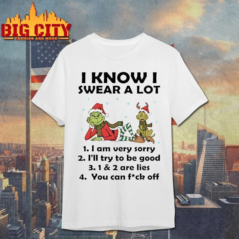 Grinch Max I Know I Swear A Lot You Can Fuck Off shirt