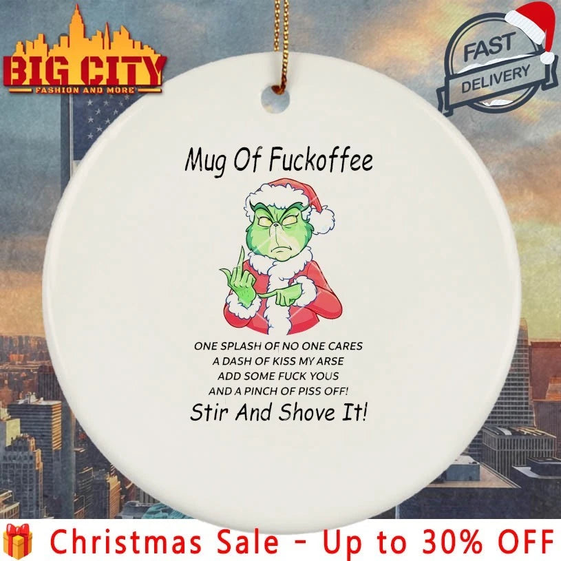 Grinch Mug Of Fuckoffee Stir And Shove It shirt