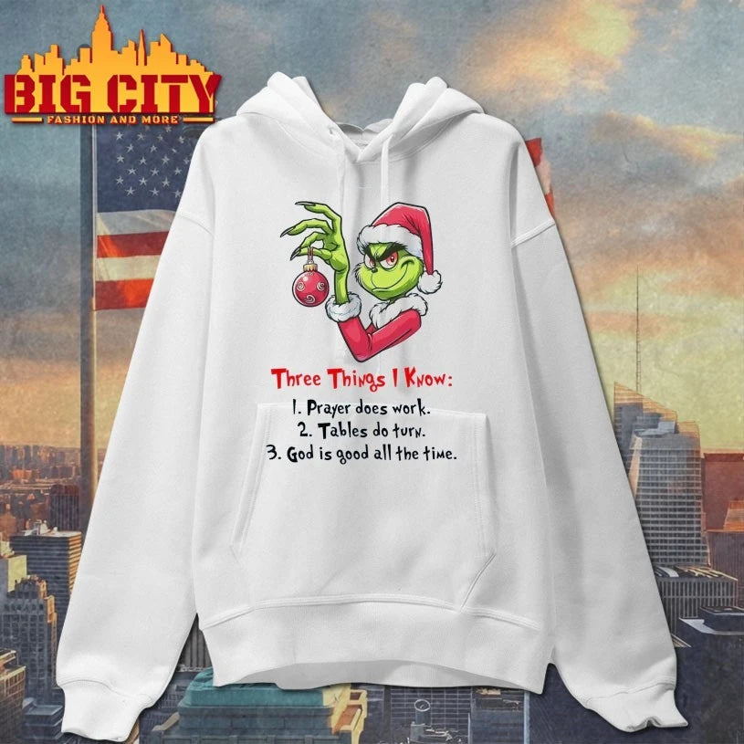 Grinch Three things I know Prayer does work shirt