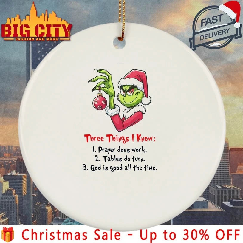 Grinch Three things I know Prayer does work shirt