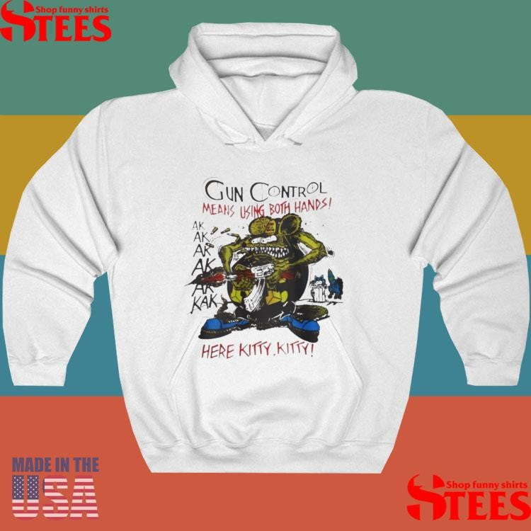 Gun Control Means Using Both Hands Ed Roth Rat T-shirt