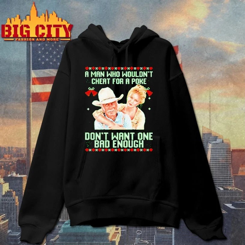 Gus McCrae And Lorena Wood Lonesome Dove A Man Who Wouldn’t Cheat For A Poke Don’t Want One Bad Enough Christmas shirt