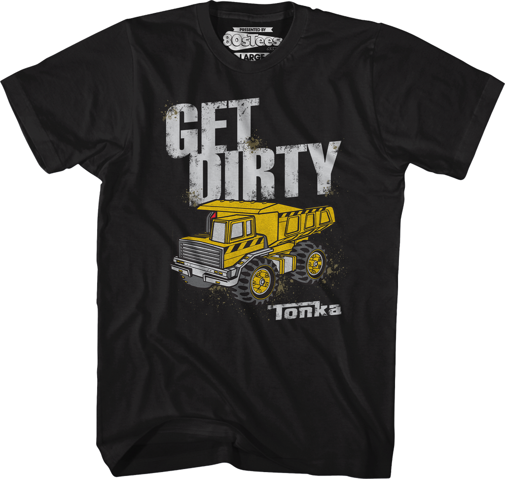 Get Dirty Tonka T-Shirt Hoodie, Sweatshirt | CiraTrend.com (Image 4)