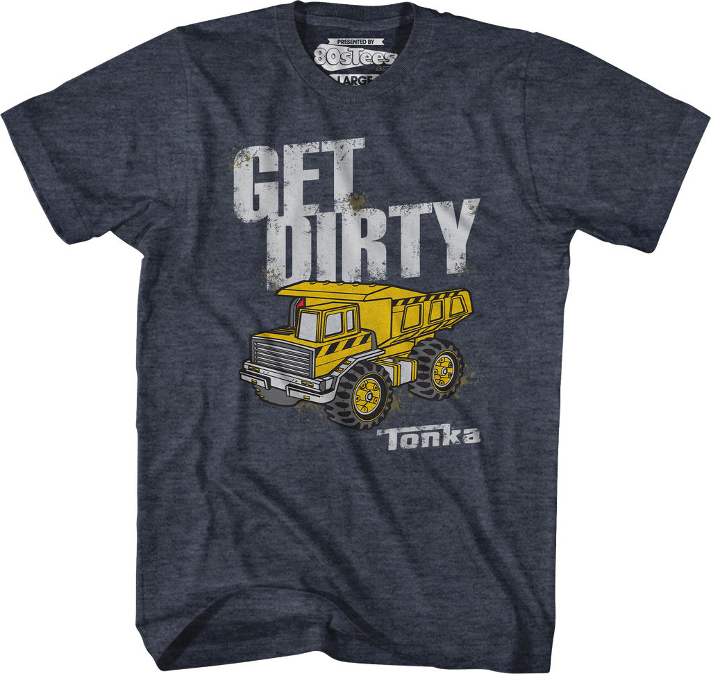 Get Dirty Tonka T-Shirt Hoodie, Sweatshirt | CiraTrend.com (Image 5)