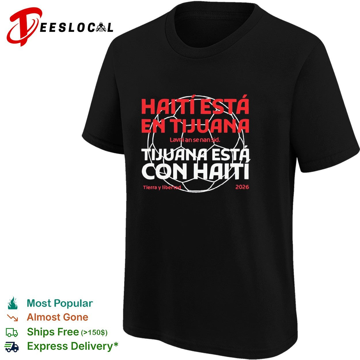 Haiti Esta en Tijuana Tijuana Esta con Haiti Lavni an se nan sid Tierra y libertad shirt