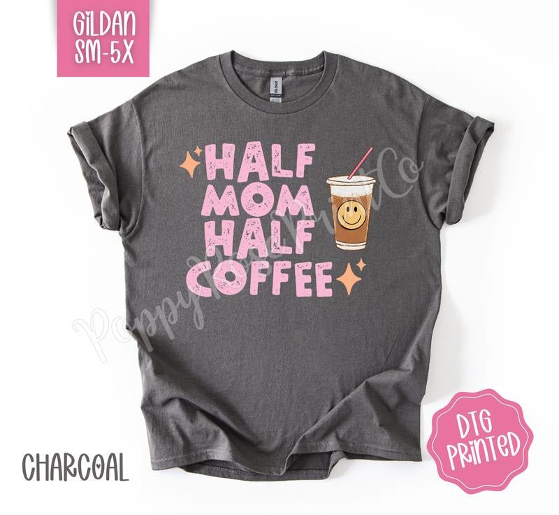 Half Mom Half Coffee Gildan Shirt, Women's Tshirt, Cute Mama Tee, Gift for Her Hoodie, Sweatshirt | CiraTrend.com