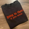 Hang In There Embroidered Crewneck Sweatshirt Alternative Fashion Long Sleeve Cotton T-Shirts, Hoodie | CiraTrend.com