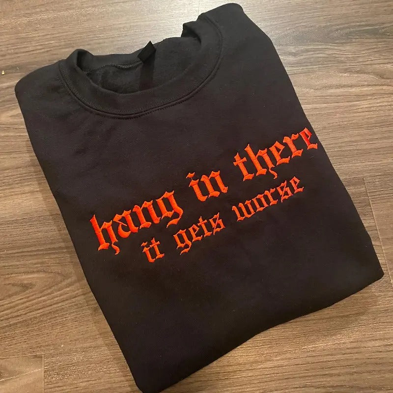 Hang In There Embroidered Crewneck Sweatshirt Alternative Fashion Long Sleeve Cotton T-Shirts, Hoodie | CiraTrend.com