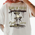 Hang In There It Gets Worse Shirt ~ Unisex Apparel Relaxed Fit Printed In The USA Clothing Womenswear Casual Comfort...