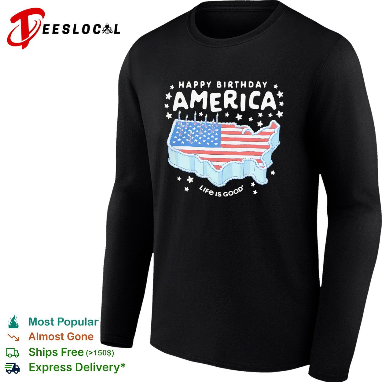 Happy Birthday America Life is Good United States Flag Map Cake Patriotic shirt