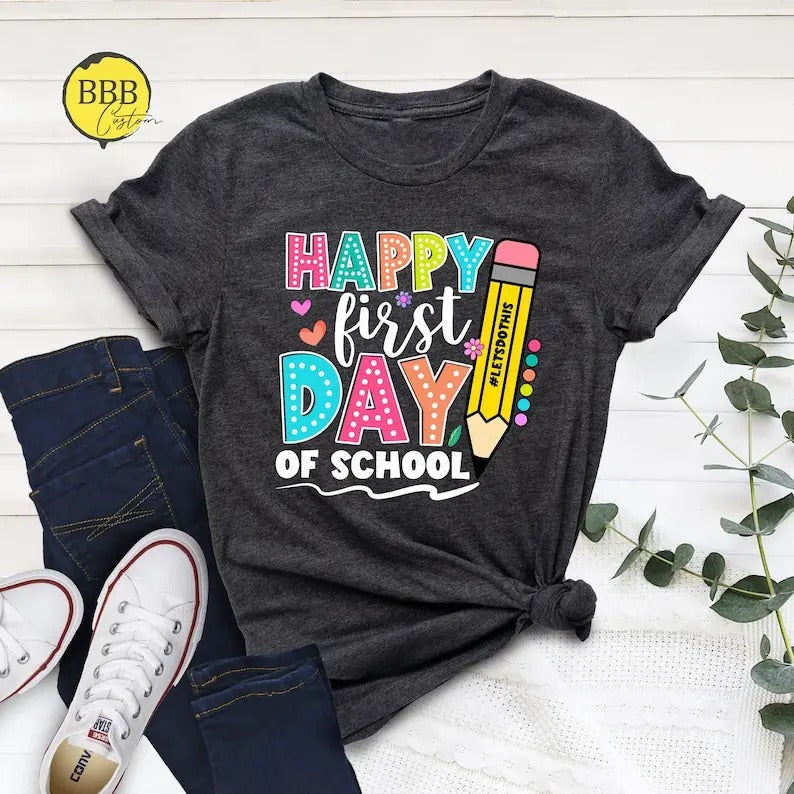 Happy First Day of School Shirt, School Teacher Life Shirt, 1st Day of School Shirt, Teacher Appreciation Gift Shirt,...