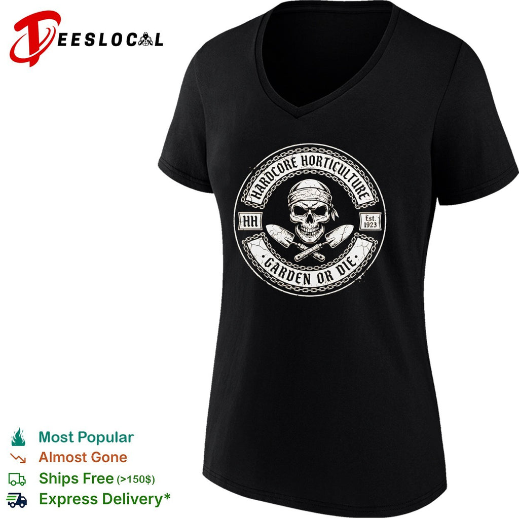 Hardcore Horticulture HH Est 1923 Garden or Die Skull shirt