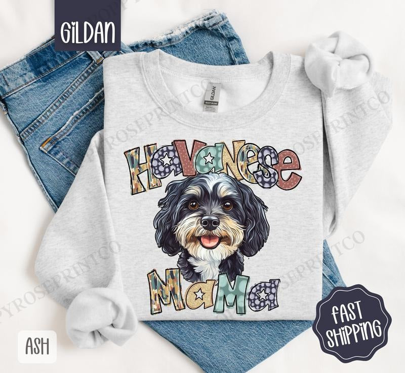 Havanese Mama Sweatshirt, Dog Mama Women's Crewneck, Cute Mom Women's Sweatshirt T-Shirts, Hoodie | CiraTrend.com