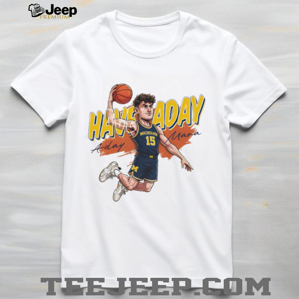 Have A Day Mara Michigan Basketball Player Graphic Tee
