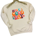 Have A Good Day Chenille Patch Sweatshirt T-Shirts, Hoodie | CiraTrend.com