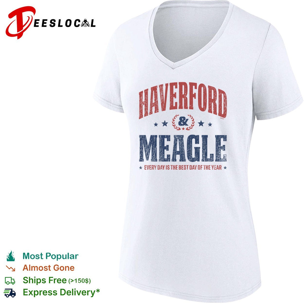 Haverford and Meagle every day is the best day of the year Parks and Recreation shirt
