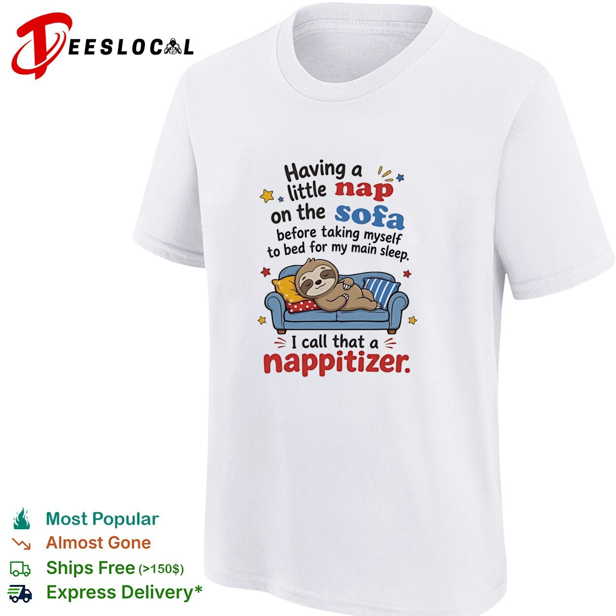 Having a little nap on the sofa before taking myself to bed for my main sleep I call that a nappitizer shirt