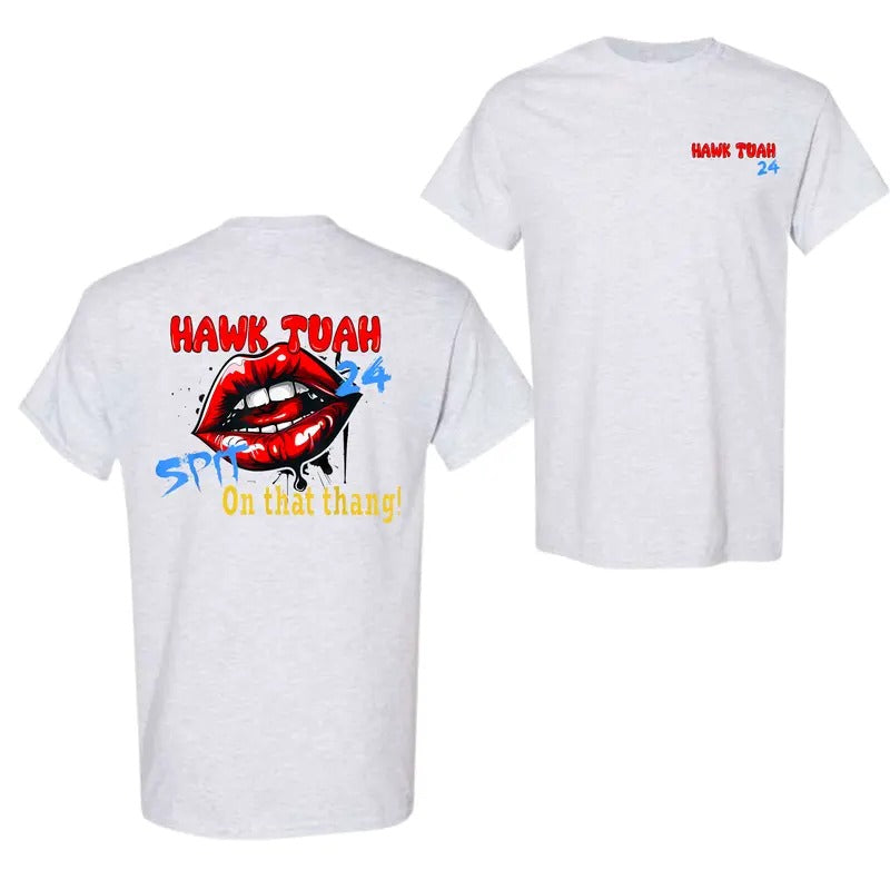 Hawk Tuah Spit on that Thing T-Shirt, For Men And Women, Trendy Shirt