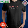 Hawk Tuah definition to spit on that thang shirt