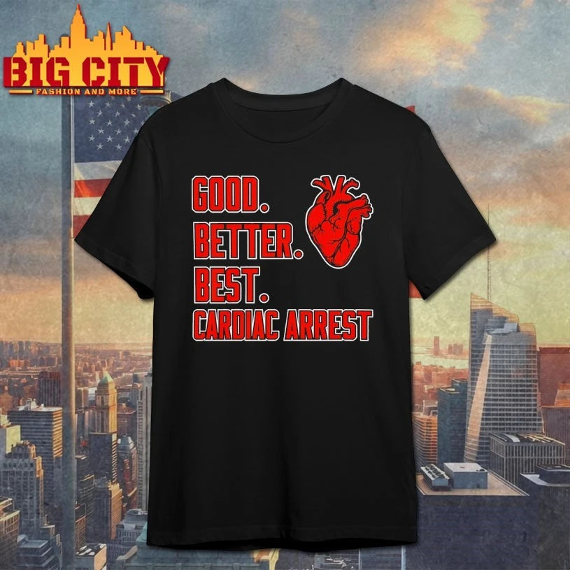 Heart Bears Good Better Best Cardiac Arrest shirt