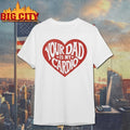 Heart Your Dad Is My Cardio shirt