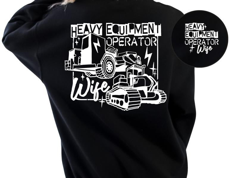 Heavy Equipment Operator Wife Women's Top & Sweatshirt T-Shirts, Hoodie | CiraTrend.com