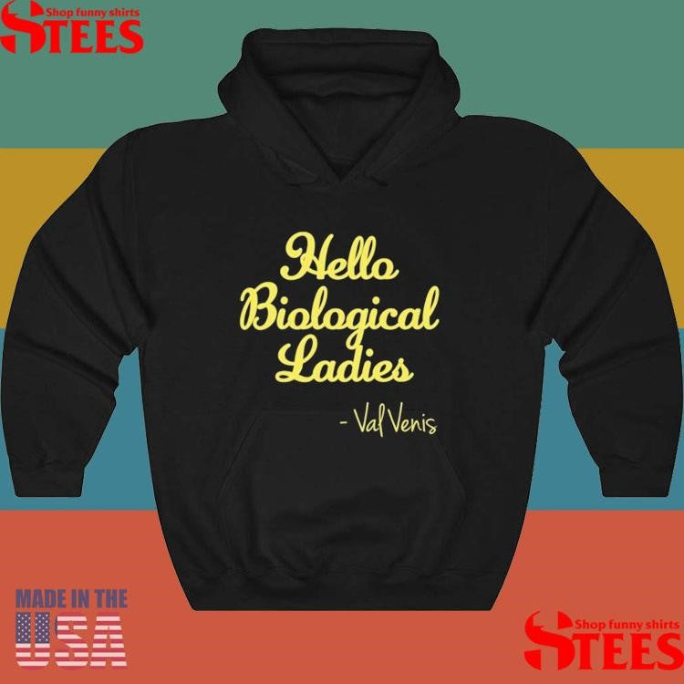 Hello Biological Ladies Val Ven’s T-shirt