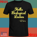 Hello Biological Ladies Val Ven’s T-shirt