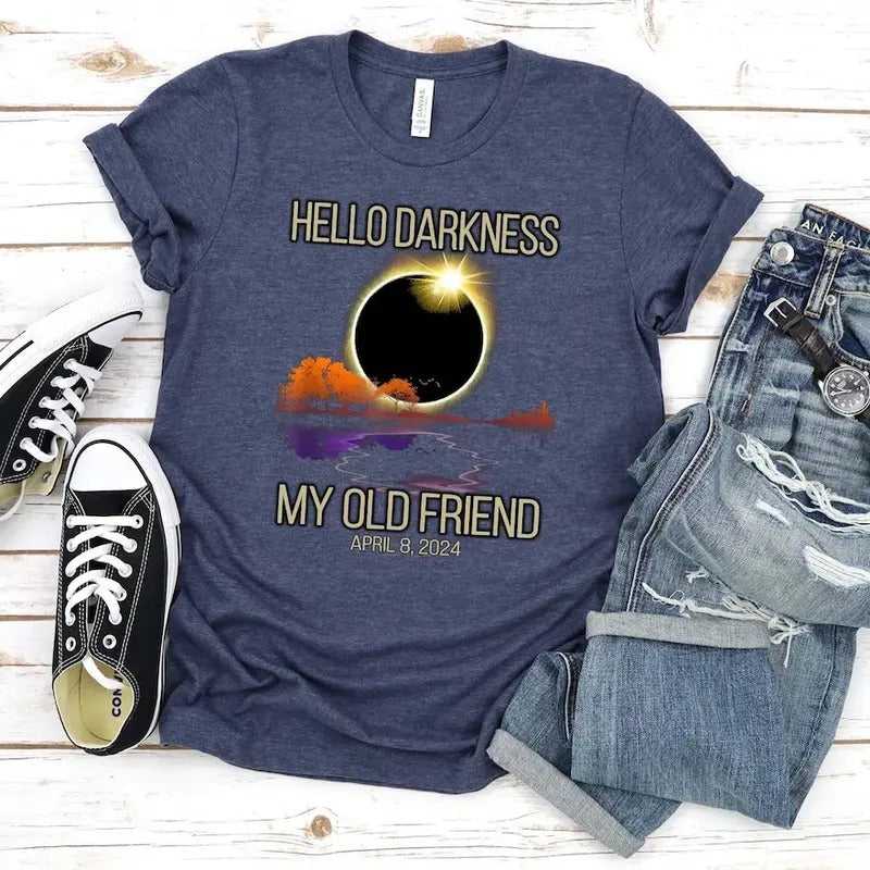 Hello Darkness My Old Friend Solar Eclipse Shirt April 8 2024 Shirt Eclipse Event 2024 Shirt T-Shirts, Hoodie, Sweatshirt