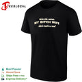 Here she comes my bitch wife shirt