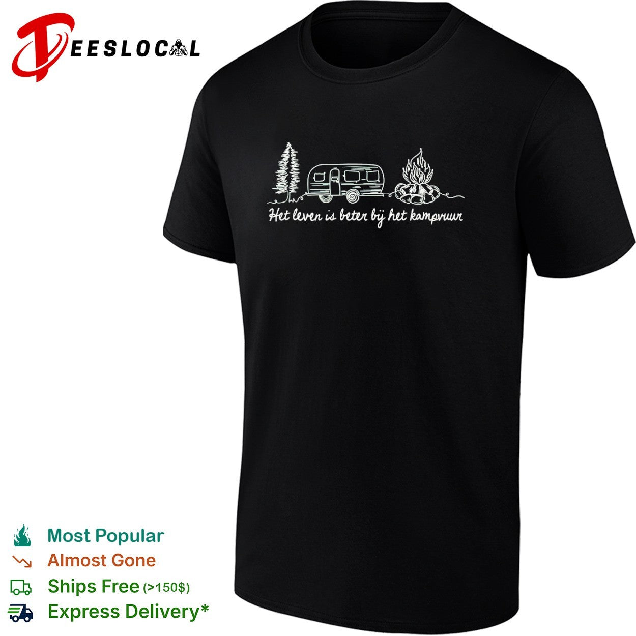Het leven is beter bij het kampvuur Camping Trailer Pine Tree Nature shirt