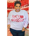 Hey Sugar Graphic Long Sleeve T-Shirt Hoodie, Sweatshirt | CiraTrend.com