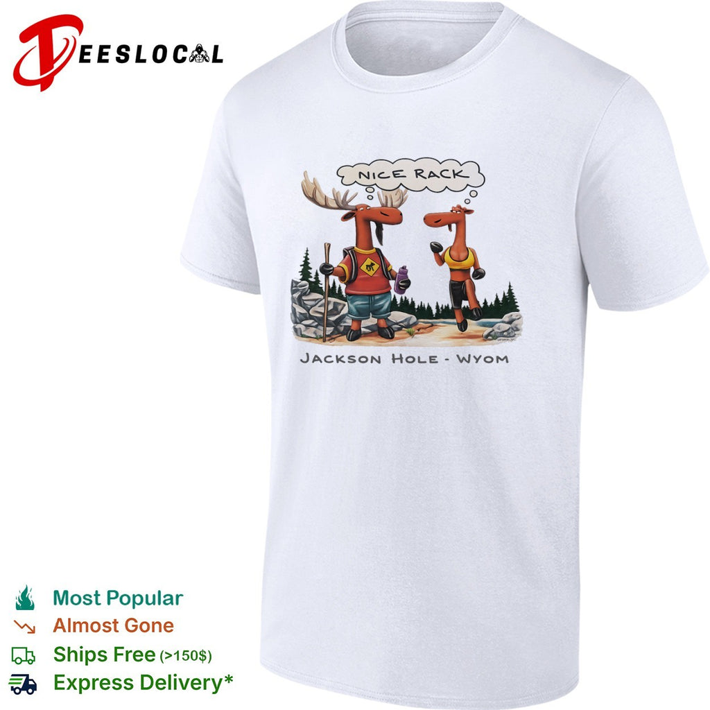 Hiking moose nice rack Jackson Hole Wyom shirt