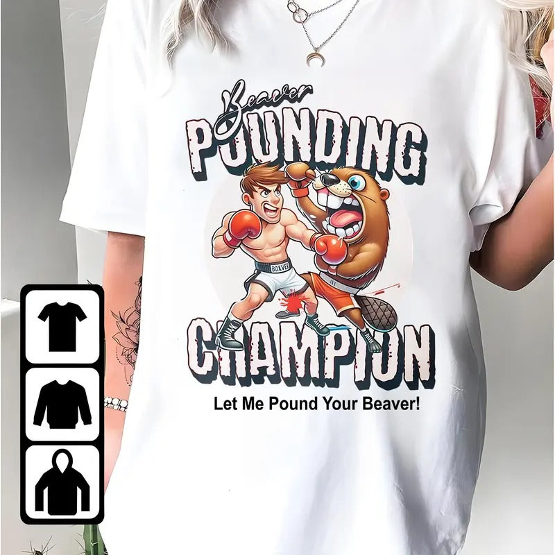 Hilarious Beaver Boxing Champion T-Shirt for Fun-Loving Personalities - Comfort Colors, Hoodie, Sweatshirt, Top