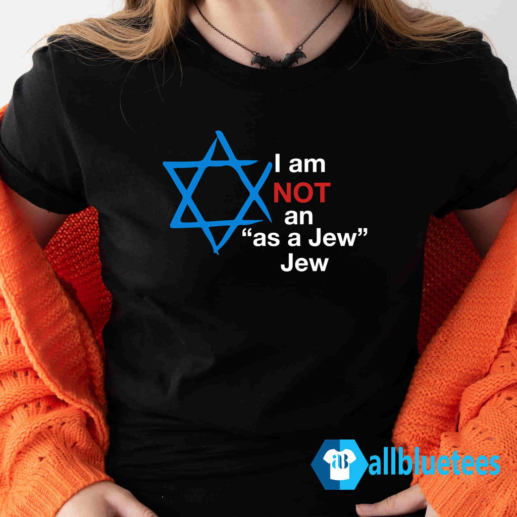 Hillel Fuld I Am Not An As A Jew Shirt