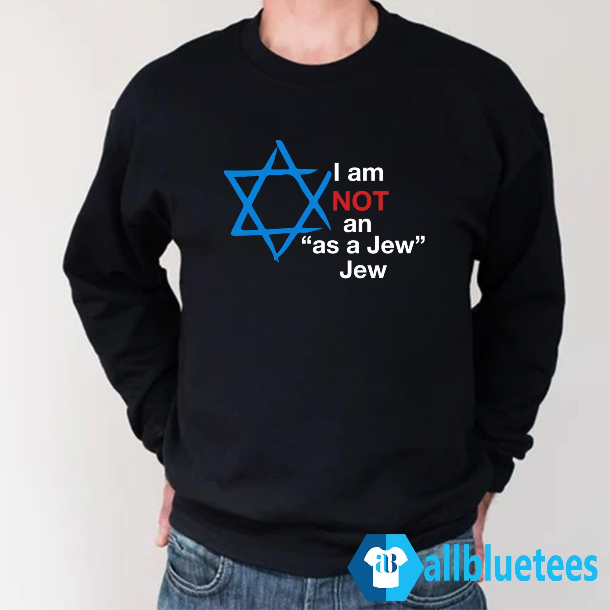 Hillel Fuld I Am Not An As A Jew Shirt