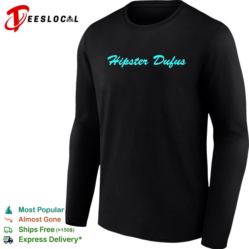 Hipster Dufus script shirt