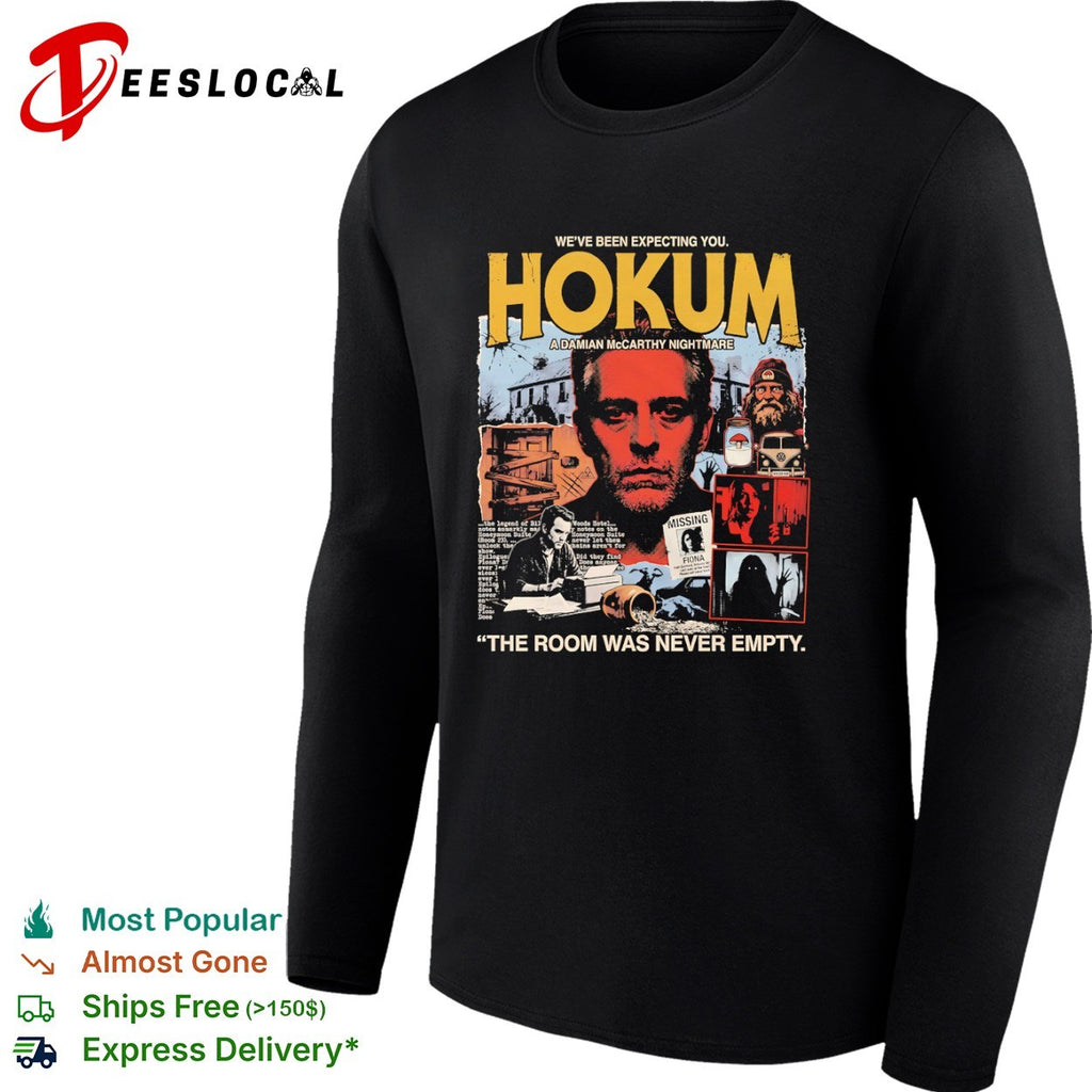 Hokum A Damian McCarthy Nightmare We Have Been Expecting You The Room Was Never Empty shirt