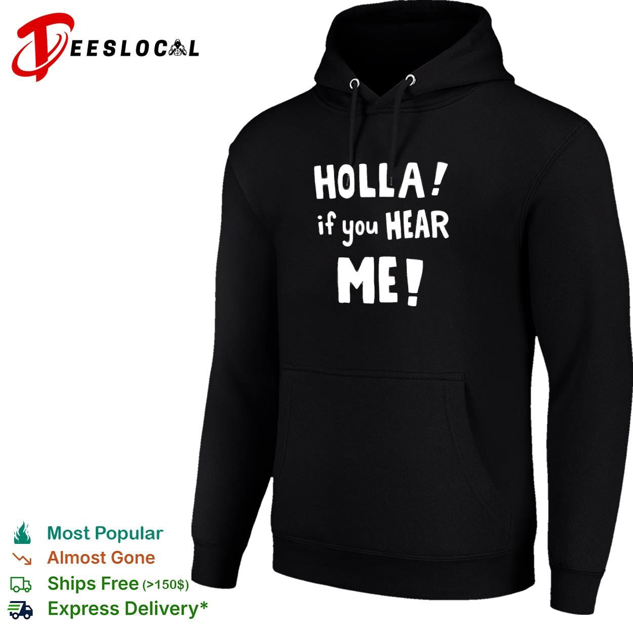 Holla! If you hear me basic shirt