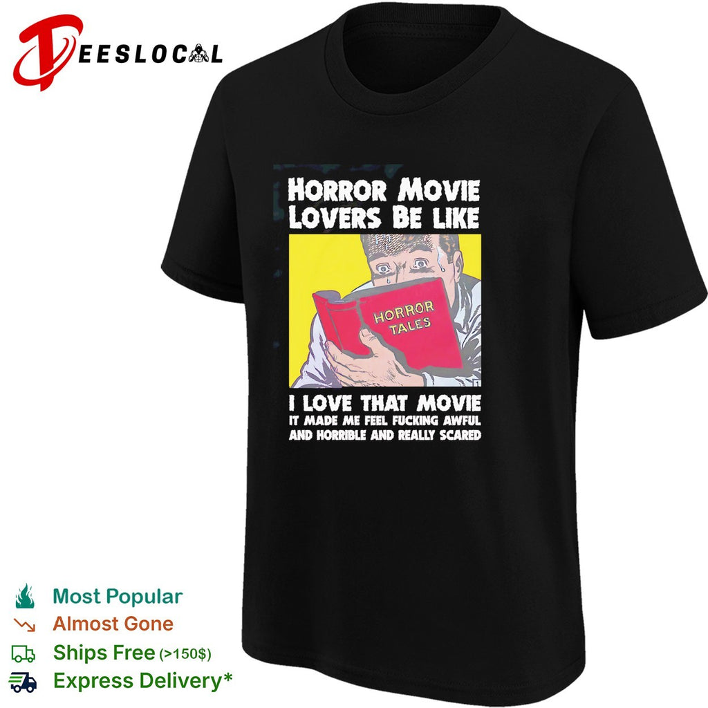 Horror movie lovers be like shirt