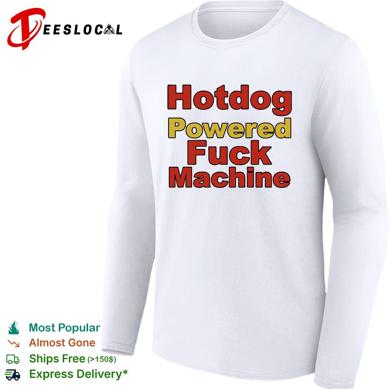 Hotdog powered fuck machine shirt
