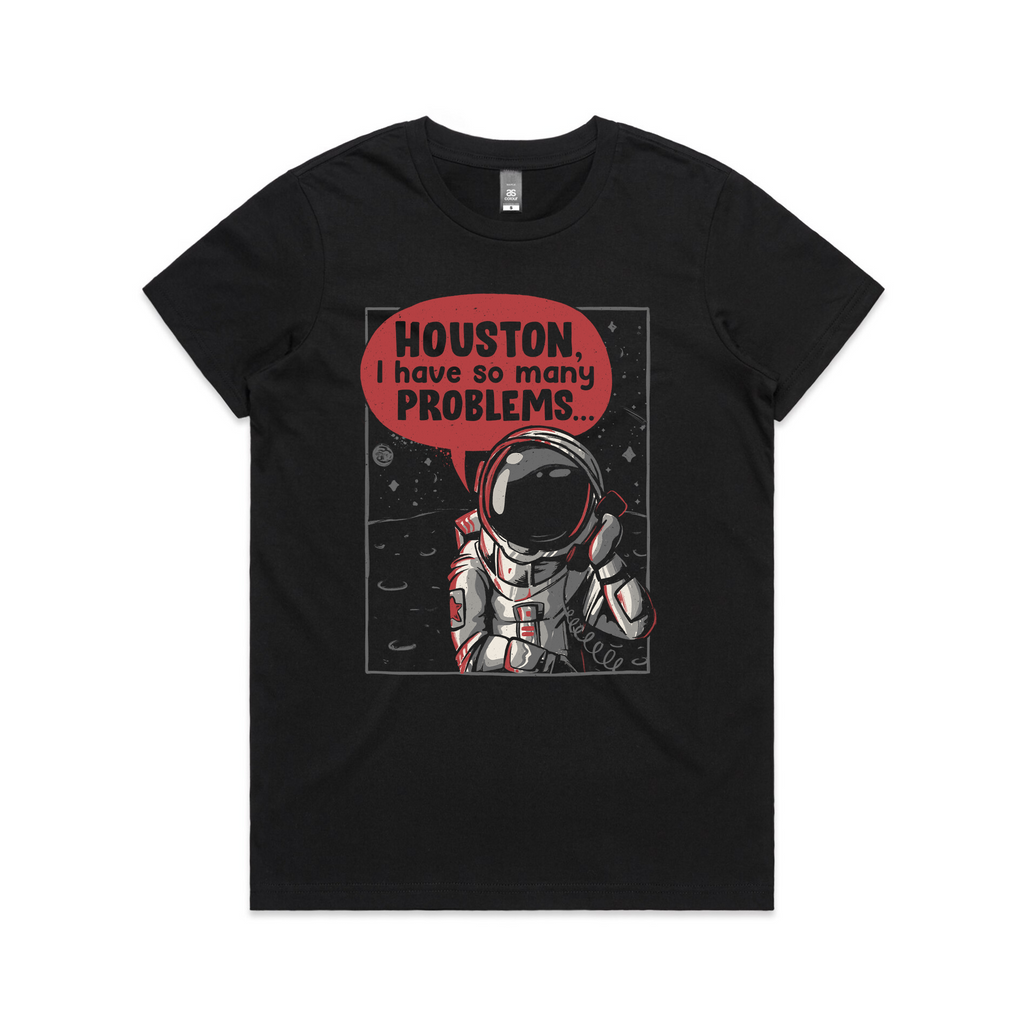 Houston I Have Many Problems T-Shirts, Hoodie, Sweatshirt