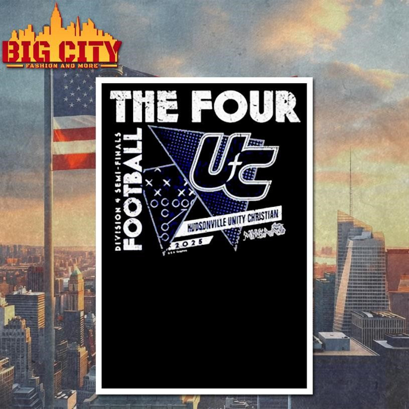 Hudsonville Unity Christian 2025 MHSAA Football Division 4 The Four shirt