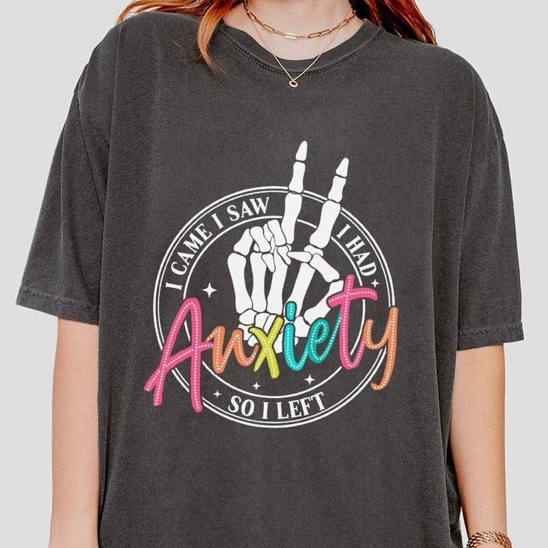 I Came I Saw I Had Anxiety Shirt, Mental Health Comfort Tee, Funny Mama Shirt, Bright Doodle, Sarcastic Skeleton T-Shirt,...